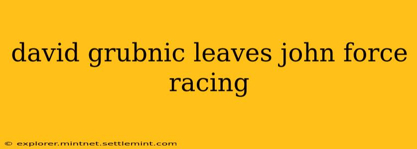 david grubnic leaves john force racing